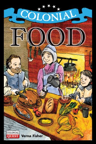 Colonial Food by Verna Fisher
