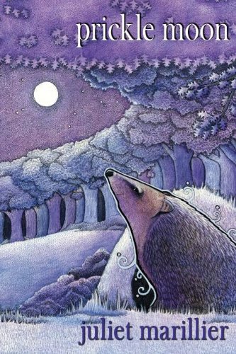 Prickle Moon by Juliet Marillier