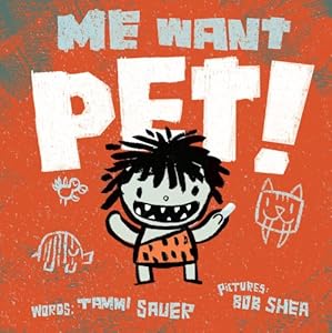 Me Want Pet!