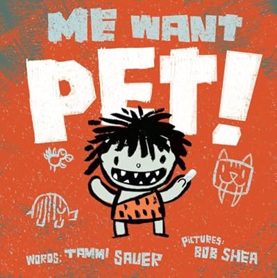 Me Want Pet!