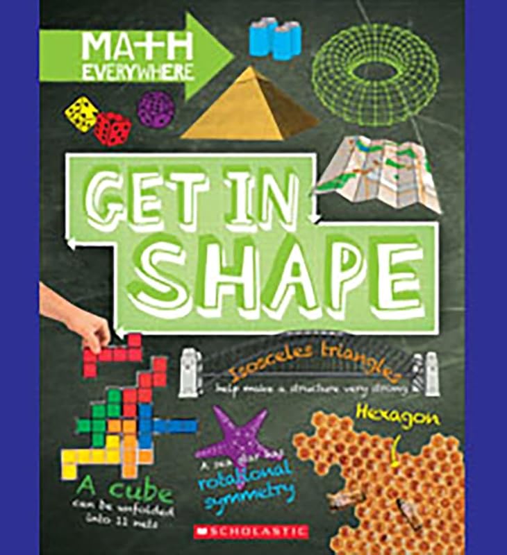Get in Shape: Two-Dimensional and Three-Dimensional Shapes (Math Everywhere) by Rob Colson