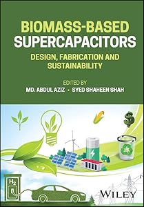 Biomass-Based Supercapacitors: Design, Fabrication and Sustainability by Md. Abdul Aziz