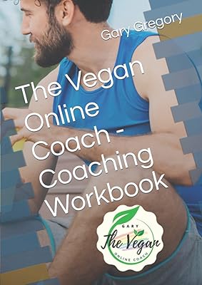 The Vegan Online Coach - Coaching Workbook