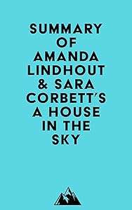 Summary of Amanda Lindhout & Sara Corbett's A House in the Sky