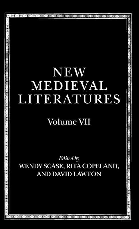 New Medieval Literatures: Volume VII by Wendy Scase