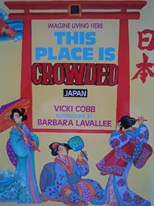 This Place Is Crowded: Japan (Imagine Living Here)