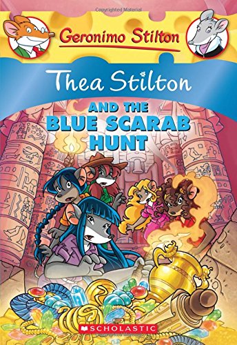 Thea Stilton and the Blue Scarab Hunt: A Geronimo Stilton Adventure by Thea Stilton
