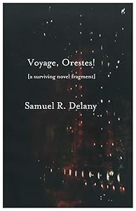 Voyage, Orestes! by Samuel R. Delany