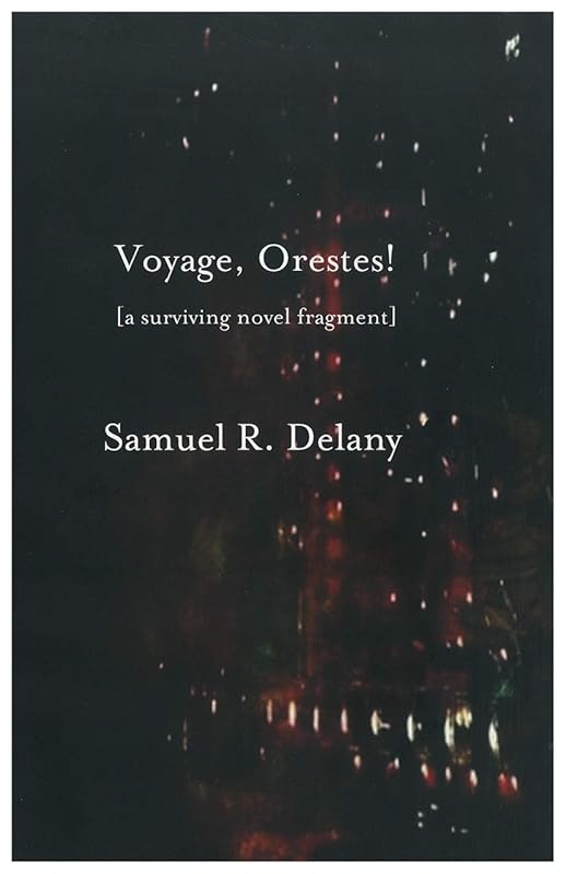 Voyage, Orestes! by Samuel R. Delany