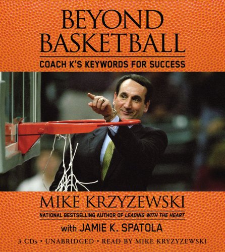 Beyond Basketball: Coach K's Keywords for Success by Mike Krzyzewski