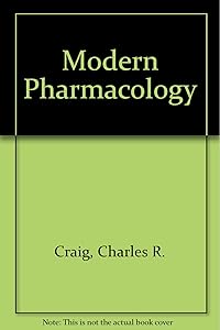 Modern Pharmacology by Ph.D. Craig, Charles R.