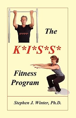 The K*I*S*S* Fitness Program
