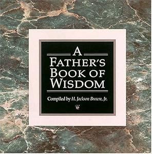 A Father's Book of Wisdom