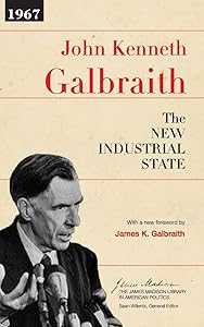 The New Industrial State (The James Madison Library in American Politics)