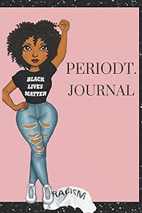 Black Lives Matter Periodt. by K. Berrios