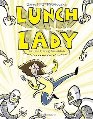 Lunch Lady and the Schoolwide Scuffle