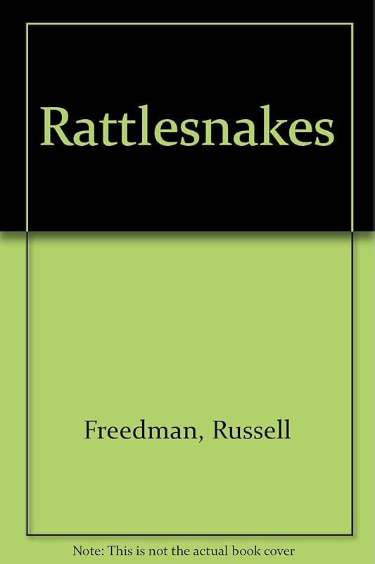 Rattlesnakes by Russell Freedman