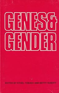 Genes & Gender: On Hereditarianism & Women by Ethel Tobach