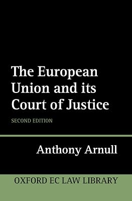 The European Court of Justice (Oxford European Union Law Library)