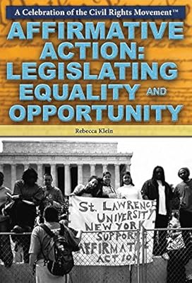 Affirmative Action: Legislating Equality and Opportunity