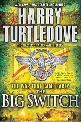 The Big Switch: The War That Came Early