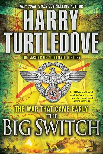 The Big Switch: The War That Came Early by Harry Turtledove