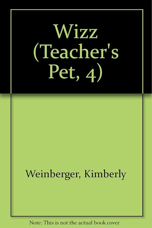 Wizz (Teacher's Pet, 4) by Kimberly Weinberger