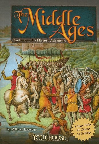 The Middle Ages: An Interactive History Adventure by Allison Lassieur