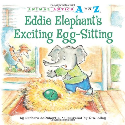 Eddie Elephant's Exciting Egg-Sitting by Barbara DeRubertis