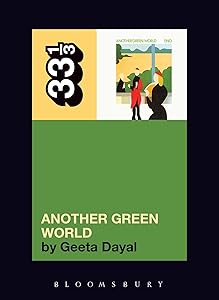 Brian Eno's Another Green World (33 1/3 series) by Geeta Dayal
