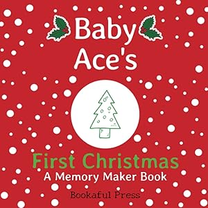 Baby Ace's First Christmas: "A DIY Christmas Memory Maker Book"
