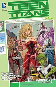 Teen Titans Vol. 1: Blinded by the Light by Will Pfeifer                       ,