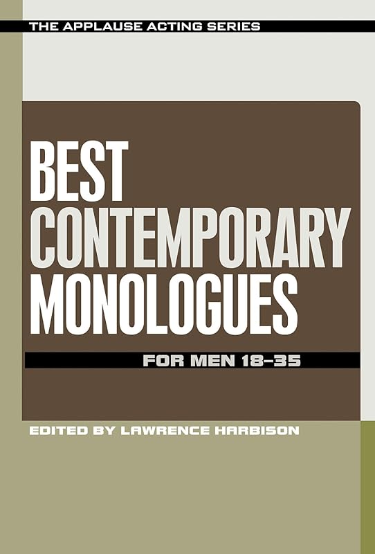 Best Contemporary Monologues for Men 18-35 by Lawrence Harbison