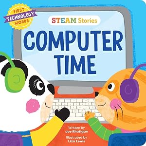 STEAM Stories Computer Time (First Technology Words): First Technology Words