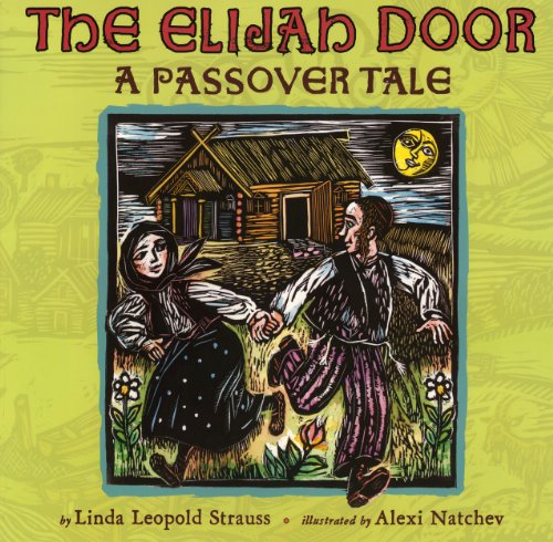 The Elijah Door: A Passover Tale by Linda Leopold Strauss