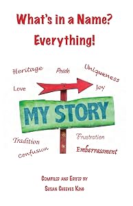 What's in a Name?: Everything! (Short and Sweet) by Susan Cheeves King