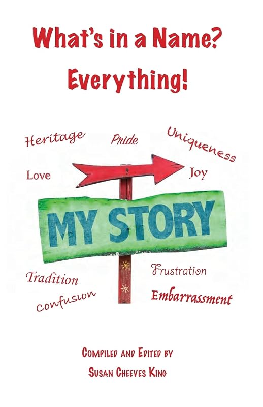What's in a Name?: Everything! (Short and Sweet) by Susan Cheeves King