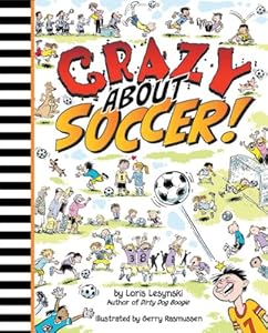 Crazy About Soccer by Loris Lesynski  ,
