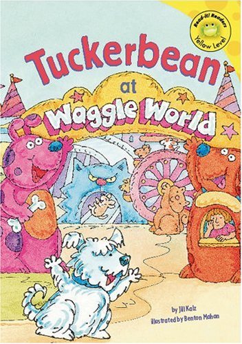 Tuckerbean at Waggle World (Read-It! Readers) by Jill Kalz