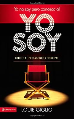 Yo no soy, pero conozco al Yo Soy: Conoce al protagonista principal (Spanish Edition)