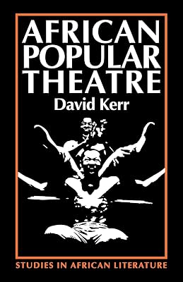 African Popular Theatre: From Precolonial Times to the Present Day (Studies in African Literature (Hardcover))