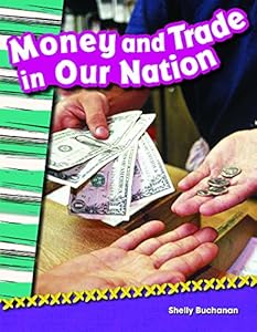 Money and Trade in Our Nation