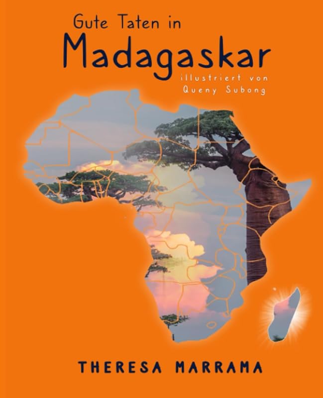 Gute Taten in Madagaskar (German Edition) by Theresa Marrama
