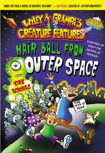 Hair Ball from Outer Space (Wiley and Grampa's Creature Features, No. 6) by Kirk Scroggs
