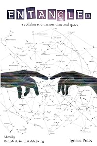 Entangled: A collaboration across time and space by Melinda A Smith