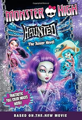 Monster High: Haunted: The Junior Novel
