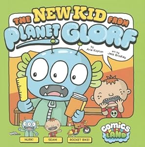 The New Kid from Planet Glorf (Comics Land)