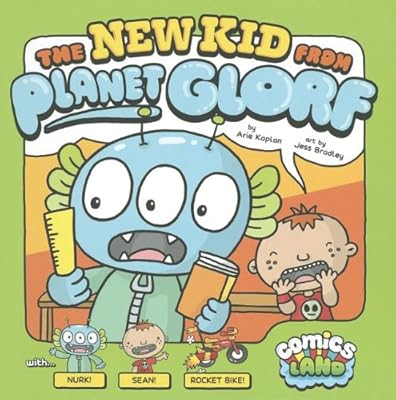 The New Kid from Planet Glorf (Comics Land)