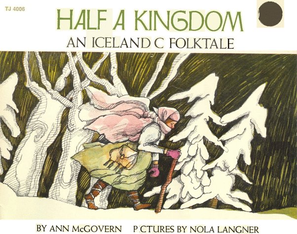 Half a Kingdom: An Icelandic Folktale by Ann McGovern