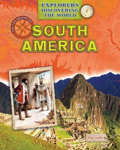 The exploration of South America by Tim Cooke